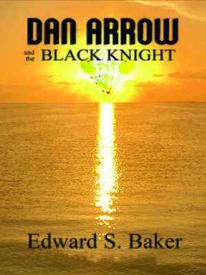 cover image of Dan Arrow and the Black Knight